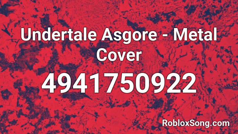 Undertale Asgore Metal Cover Roblox Id Roblox Music Codes - asgore roblox song id