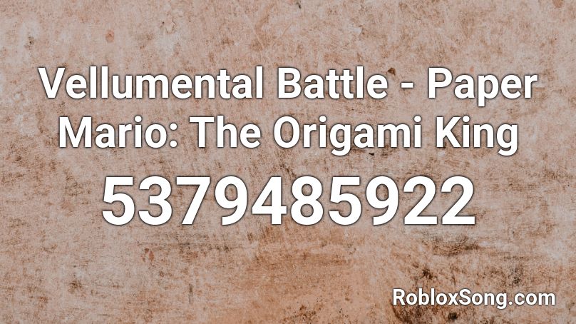 Vellumental Battle - Paper Mario: The Origami King Roblox ID