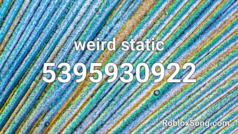 weird static Roblox ID