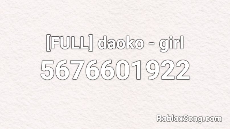 [FULL] daoko - girl Roblox ID
