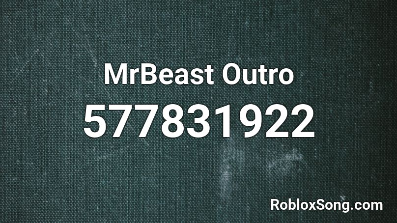 mrbeast outro roblox codes song