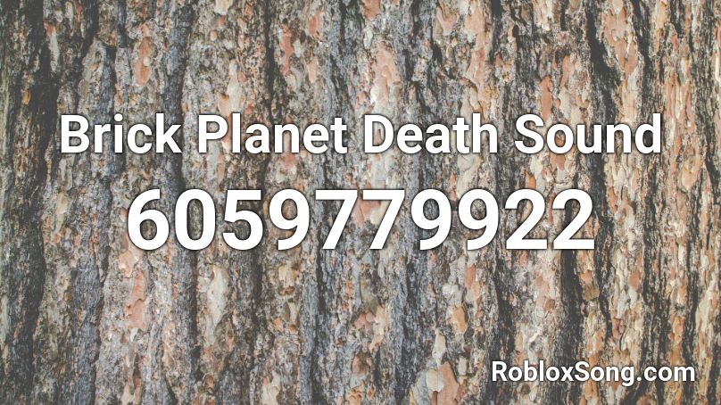 Brick Planet Death Sound Roblox ID