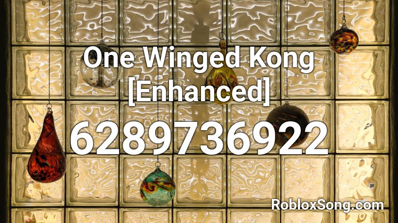 One Winged Kong [Enhanced] Roblox ID