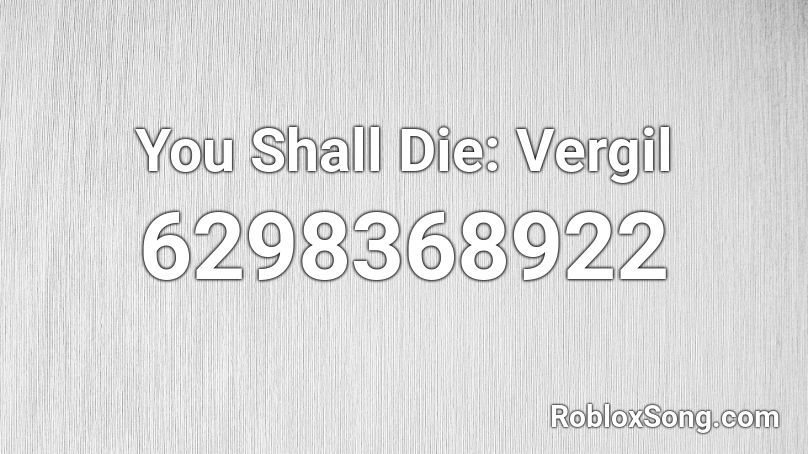 You Shall Die: Vergil Roblox ID