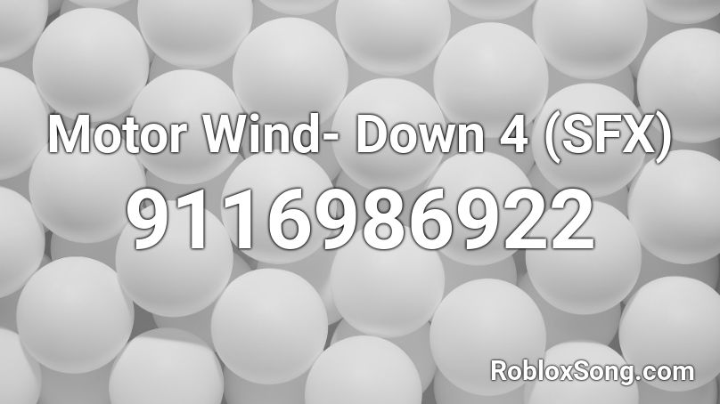 Motor Wind- Down 4 (SFX) Roblox ID