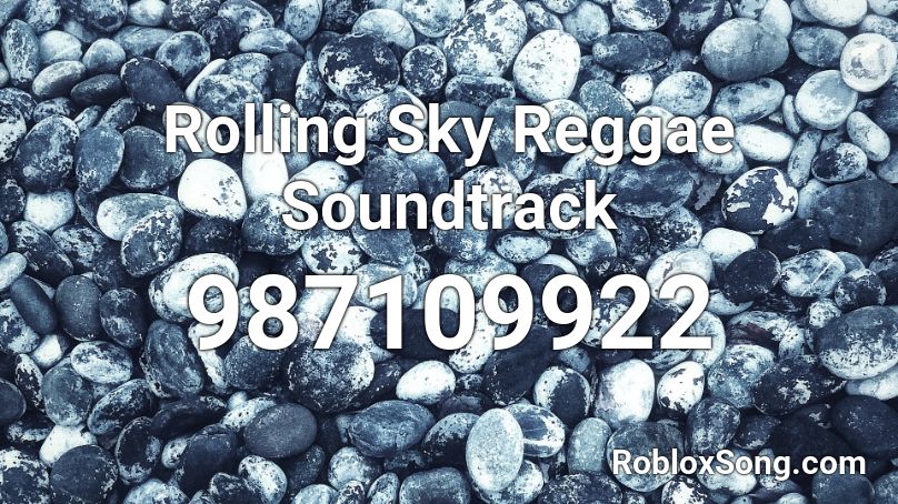 Rolling Sky Reggae Soundtrack Roblox ID