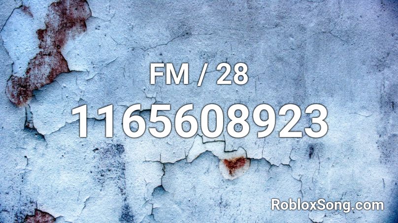 FM / 28 Roblox ID