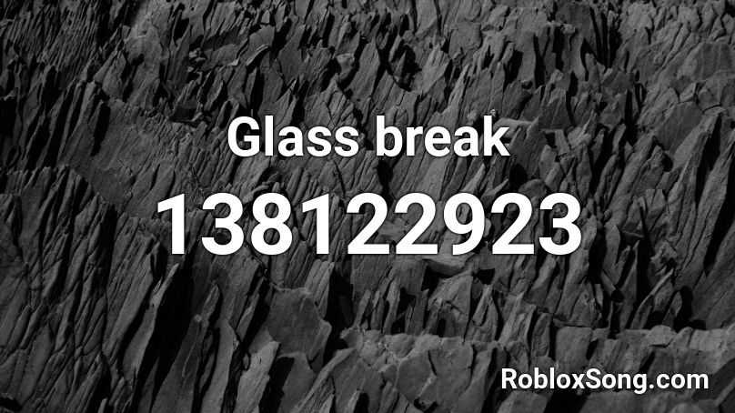 Glass break Roblox ID