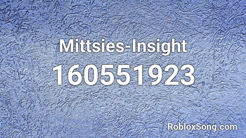 Mittsies-Insight Roblox ID