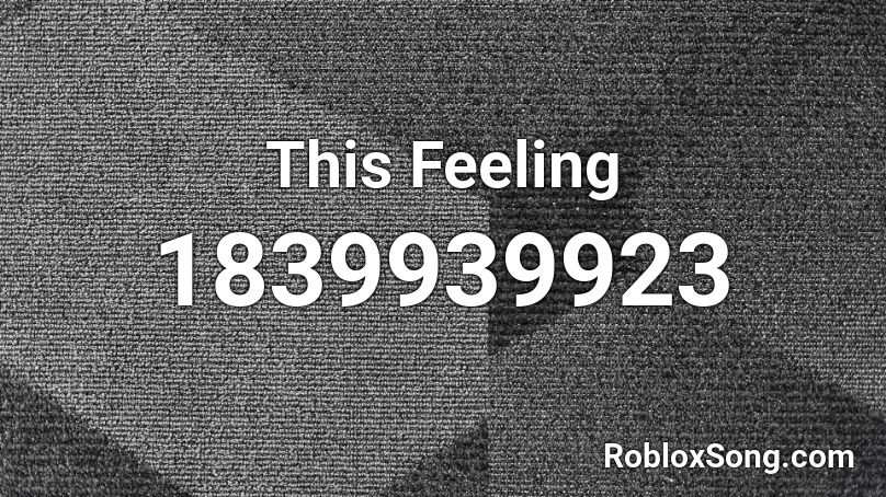 This Feeling Roblox ID