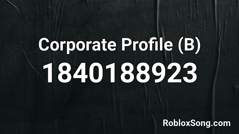 Corporate Profile (B) Roblox ID