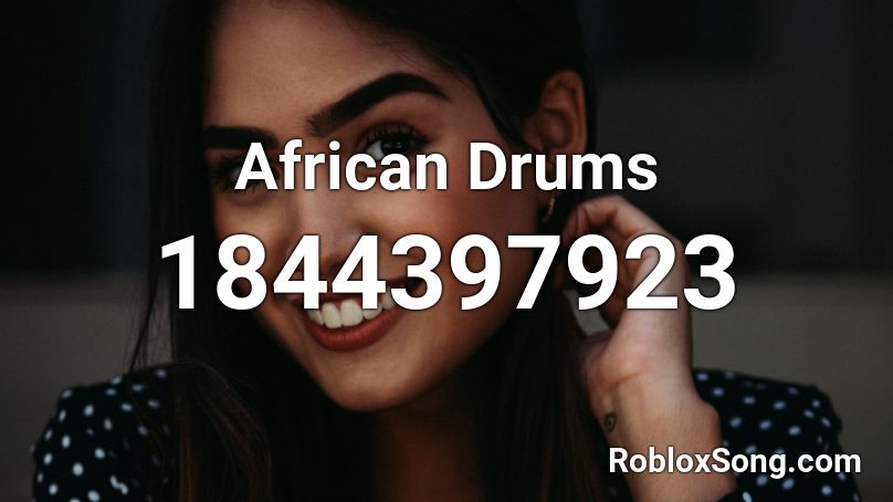 African Drums Roblox ID