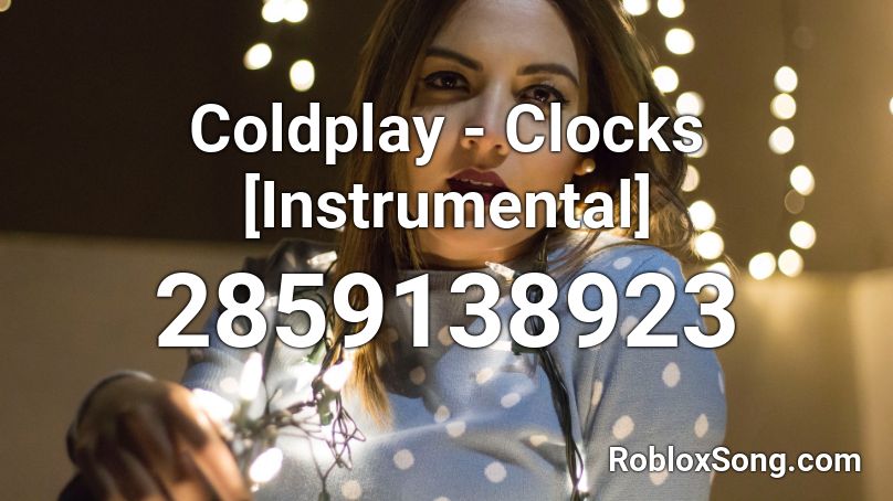 Coldplay - Clocks [Instrumental] Roblox ID