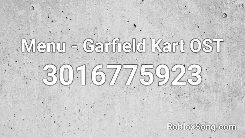 Menu - Garfield Kart OST Roblox ID