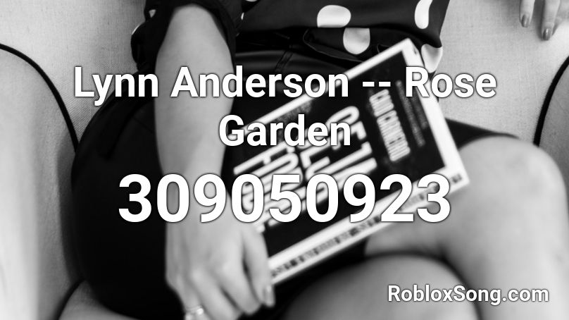 Lynn Anderson -- Rose Garden Roblox ID