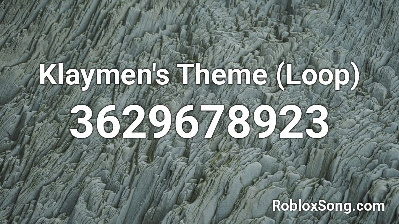 Klaymen's Theme (Loop) Roblox ID