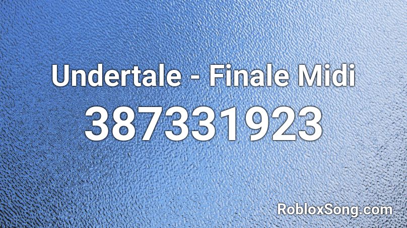Undertale - Finale Midi Roblox ID
