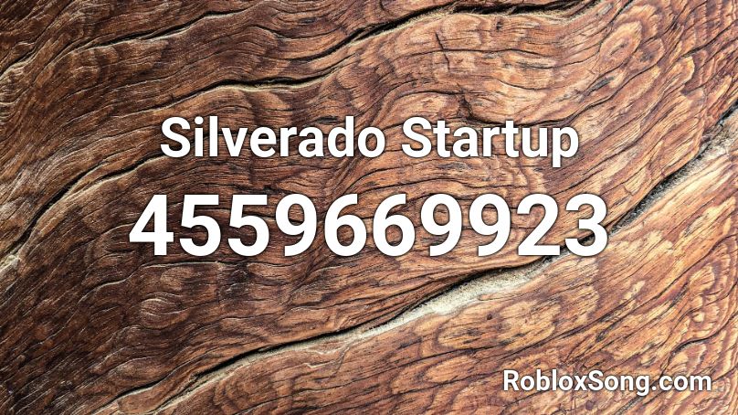 Silverado Startup Roblox ID