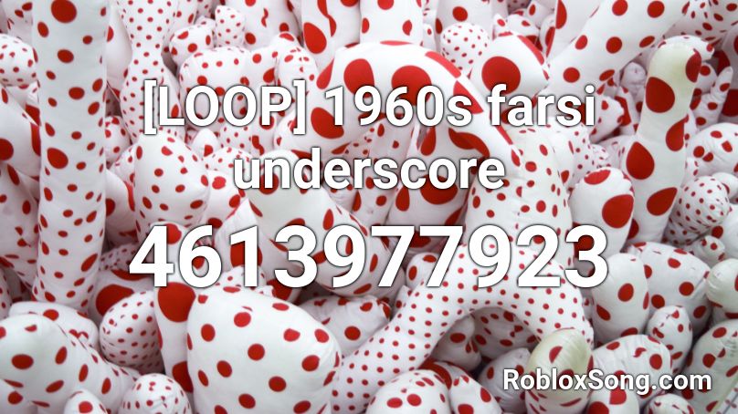 [LOOP] 1960s farsi underscore  Roblox ID