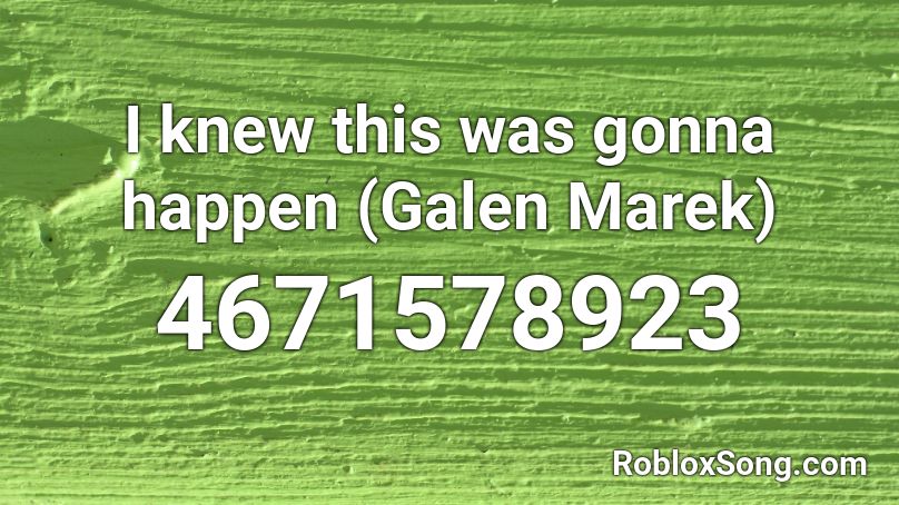 I knew this was gonna happen (Galen Marek) Roblox ID