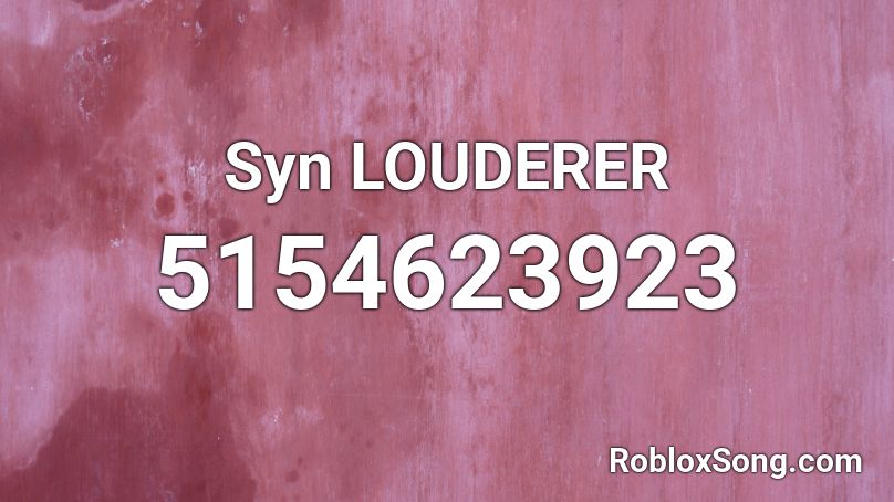 Syn LOUDERER Roblox ID