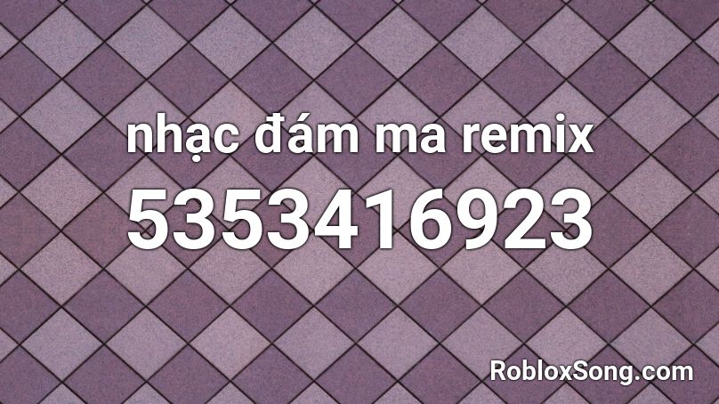 nhạc đám ma remix Roblox ID