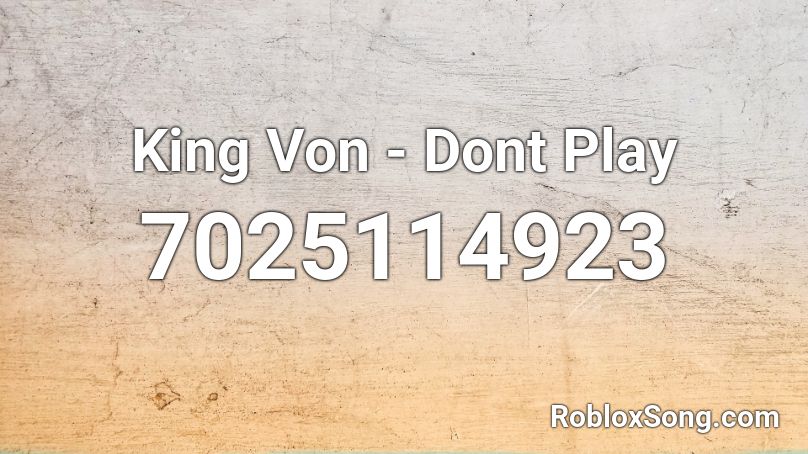 King Von Dont Play Roblox Id Roblox Music Codes - king von roblox code