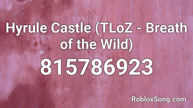 Hyrule Castle (TLoZ - Breath of the Wild) Roblox ID
