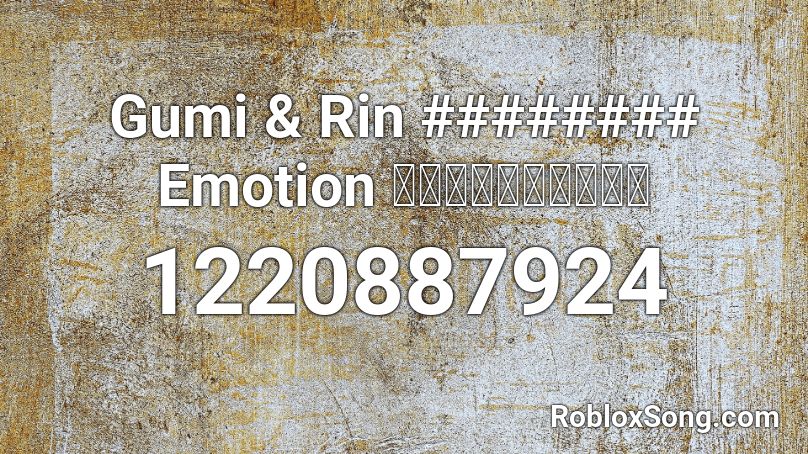 Gumi & Rin ######## Emotion ケミカルエモーション Roblox ID