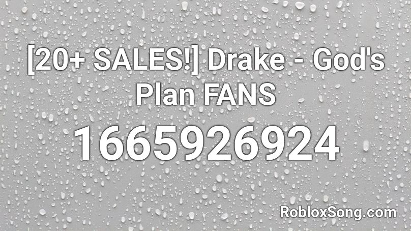 20 Sales Drake God S Plan Fans Roblox Id Roblox Music Codes - gods plan roblox id code