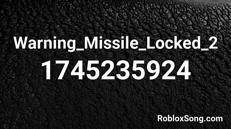 Warning_Missile_Locked_2 Roblox ID