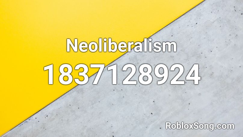 Neoliberalism Roblox ID