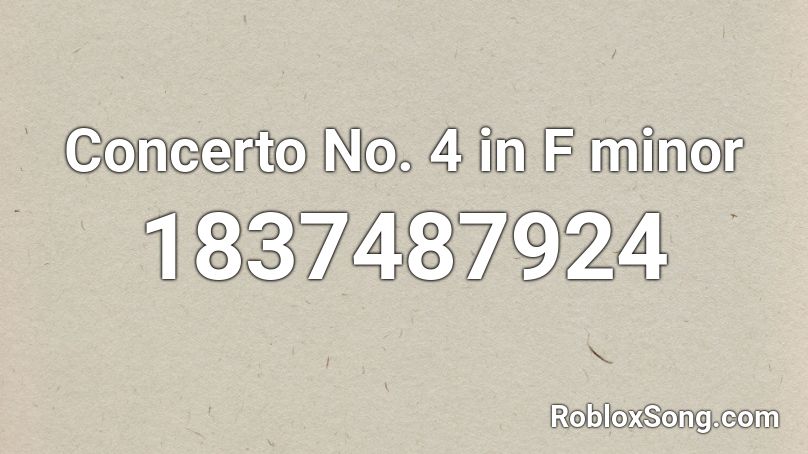 Concerto No. 4 in F minor Roblox ID