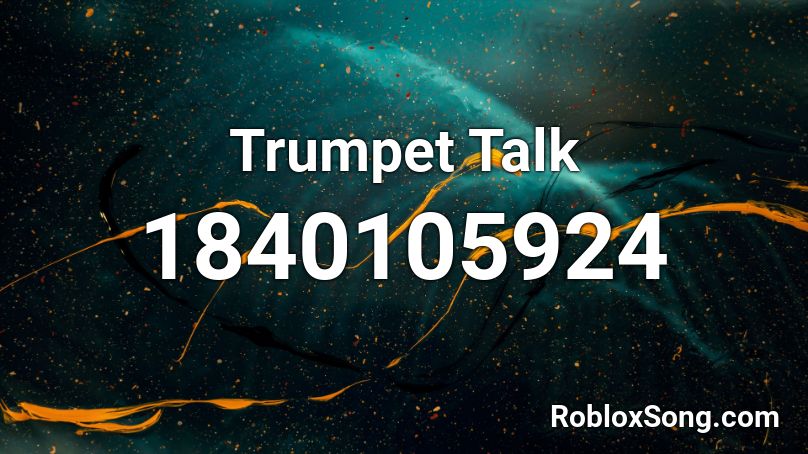 Trumpet Talk Roblox ID