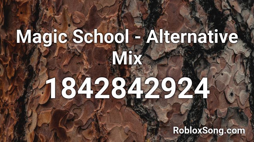 Magic School - Alternative Mix Roblox ID