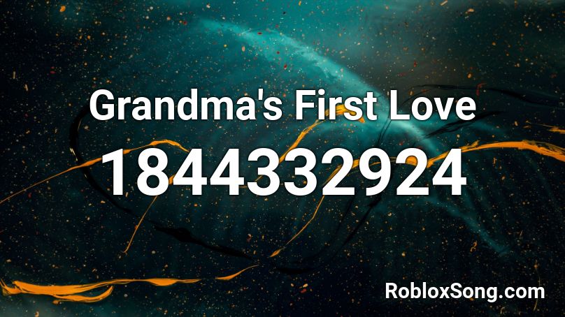 Grandma's First Love Roblox ID