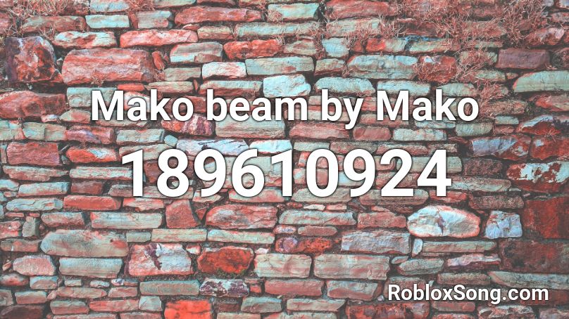 Mako beam by Mako Roblox ID
