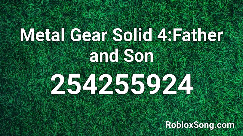 Metal Gear Solid 4:Father and Son Roblox ID