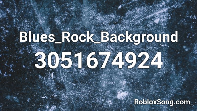 Blues_Rock_Background Roblox ID