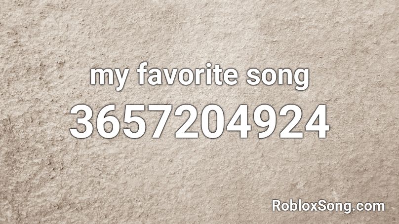 My Favorite Song Roblox Id Roblox Music Codes - phora roblox music codes