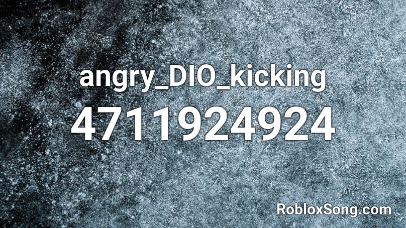 angry_DIO_kicking Roblox ID