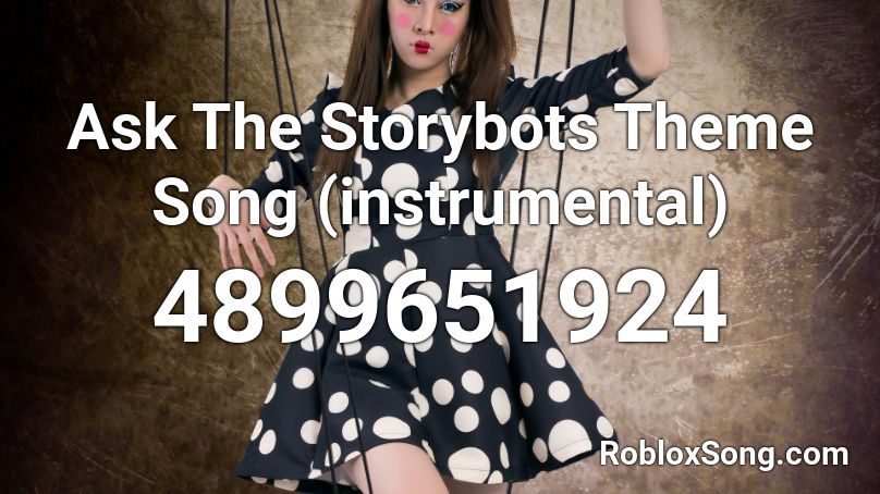 Ask The Storybots Theme Song (instrumental) Roblox ID