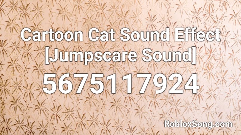 Cartoon Cat Jumpscare Roblox ID
