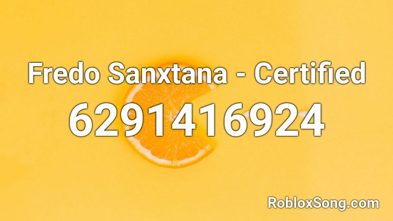 Fredo Sanxtana - Certified Roblox ID