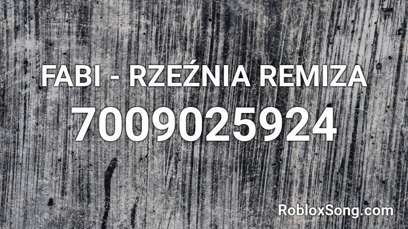 FABI - RZEŹNIA REMIZA Roblox ID