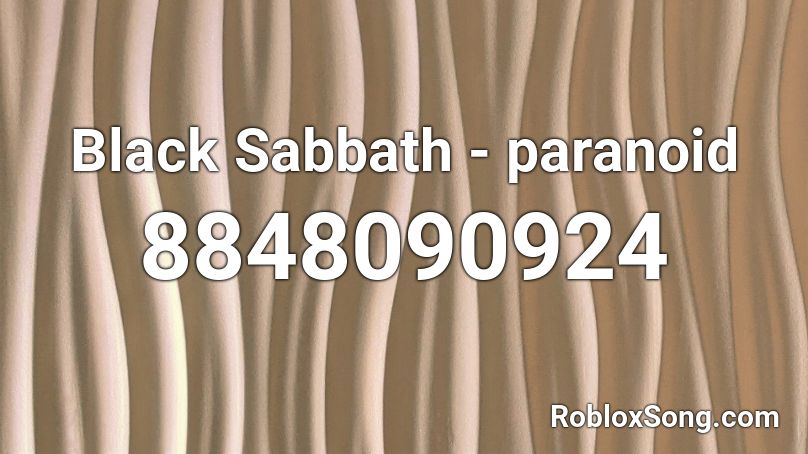 Black Sabbath - paranoid Roblox ID