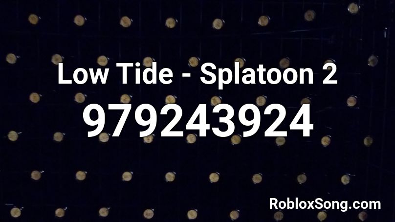 Low Tide - Splatoon 2 Roblox ID