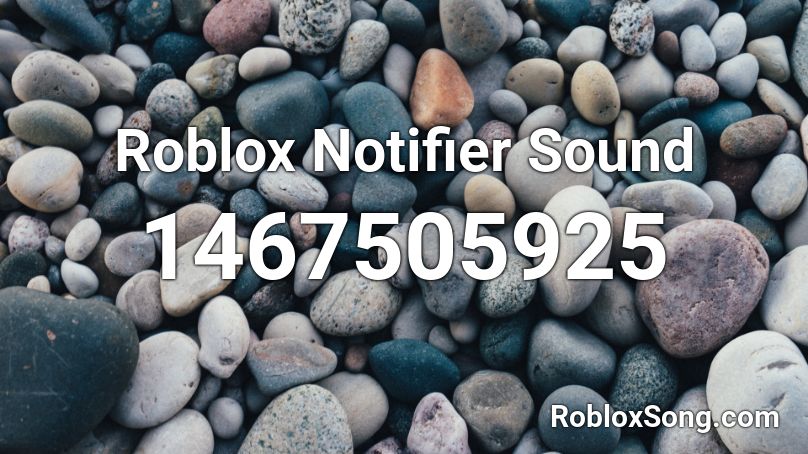 Roblox Notifier Sound Roblox ID