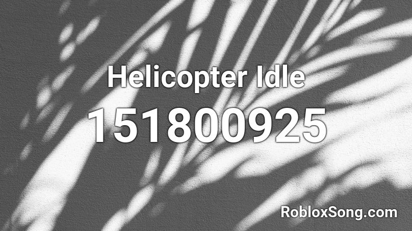 Helicopter Idle Roblox ID