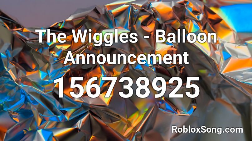 The Wiggles - Balloon Announcement Roblox ID